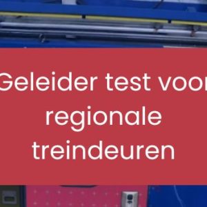 Geleider test voor regionale treindeuren