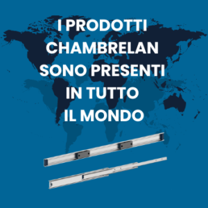 I prodotti Chambrelan sono presenti in tutto il mondo