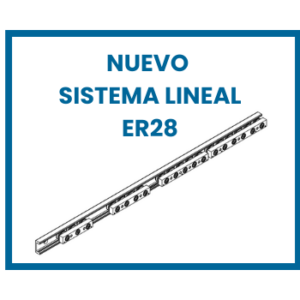 ER28 nuevo sistema lineal
